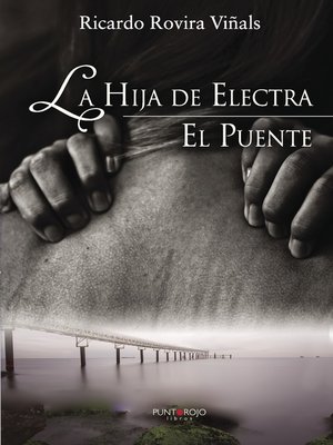 cover image of EL PUENTE y LA HIJA DE ELECTRA